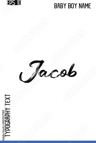 Jacob    -Trendy Baby Boy Names Vector Hand Drawn Brush Grunge Calligraphy Lettering
