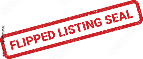 Red rectangular grunge stamp with Flipped Listing Seal text, perfect for business document overlays and digital marketing