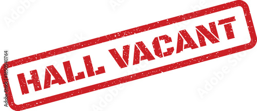 Red rectangular rubber stamp impression displaying the message HALL VACANT with grunge texture and speckles