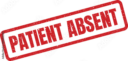A distressed red rubber stamp indicating the clear status PATIENT ABSENT for medical records documentation