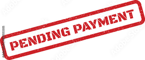 A distressed rubber stamp mark indicating an outstanding payment awaiting financial settlement process