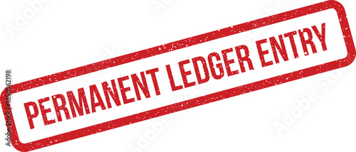 Distressed rectangular stamp displaying Permanent Ledger Entry for financial accounting records and official transaction verification
