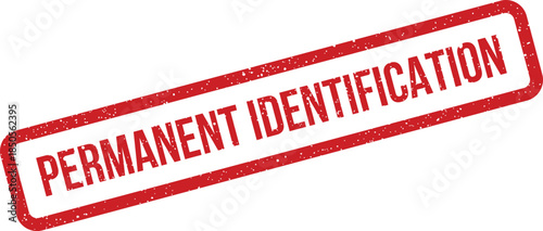 Distressed rectangular stamp featuring the text Permanent Identification for official document marking or lasting record keeping