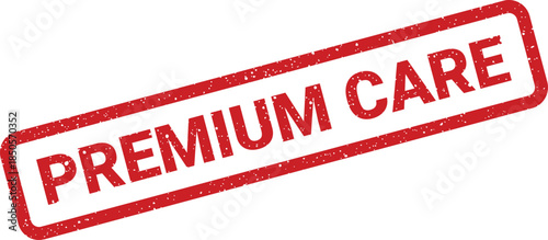 Distressed red rubber stamp impression displaying the words PREMIUM CARE for exceptional service commitment