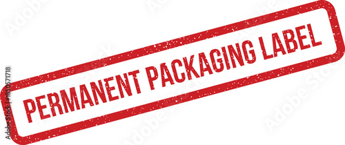 Distressed red rubber stamp with Permanent Packaging Label text for industrial shipping identification