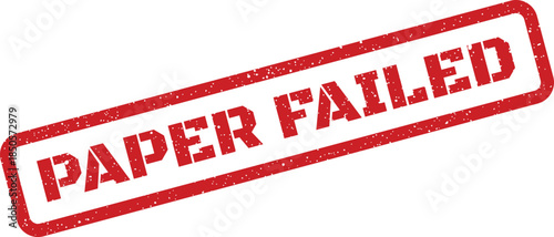 Distressed rubber stamp design featuring Paper Failed text, useful for marking rejected documents or unsatisfactory academic submissions