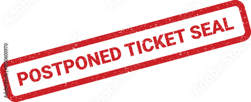 Grungy rectangular stamp icon with Postponed Ticket Seal text, perfect for official document notification