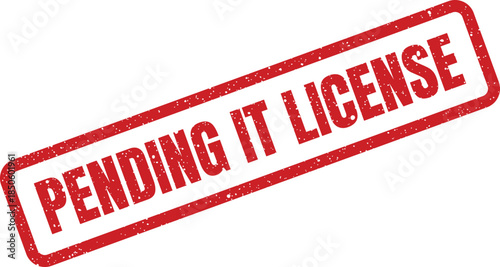 Grungy red rectangular rubber stamp impression displaying PENDING IT LICENSE in bold uppercase text