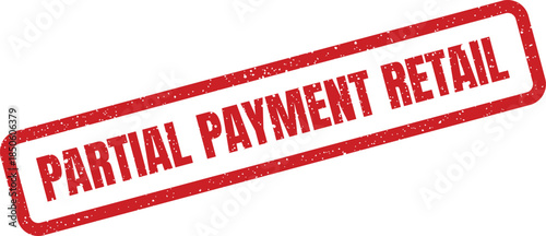 Grungy red rectangular stamp indicating a partial payment transaction for retail purchases or goods