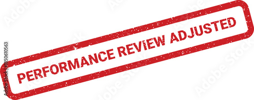 Official business stamp with Performance Review Adjusted text, featuring a distinctive grunge texture for administrative forms
