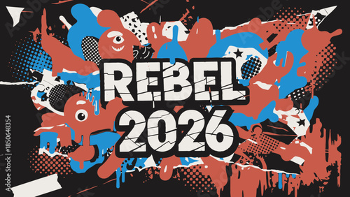 Dynamic rebel 2026 graphic design with eye catching orange and blue splashes against a black background
