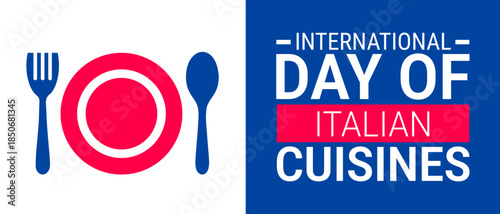 International Day of Italian Cuisines background, banner, card or poster design template is observed every year during January, to raise awareness about the mission. Vector illustration.
