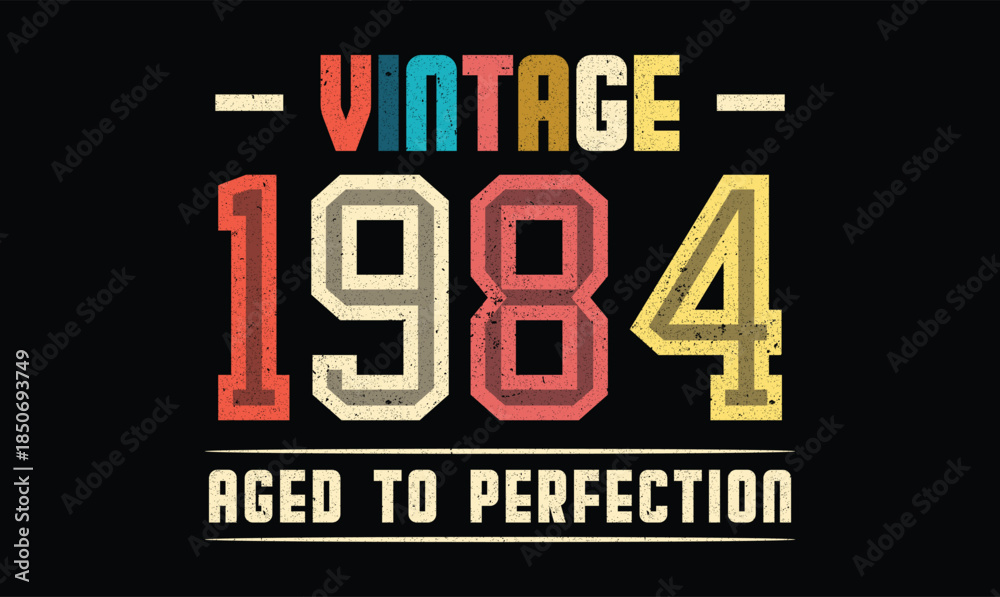 Fototapeta premium Vintage 1984 Aged to Perfection t shirt design