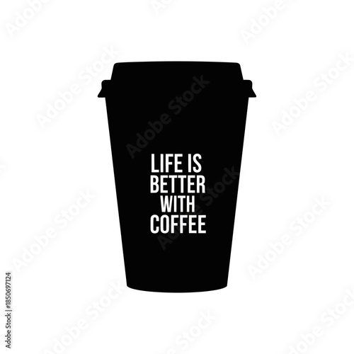 Black Coffee Cup with Motivational Quote.