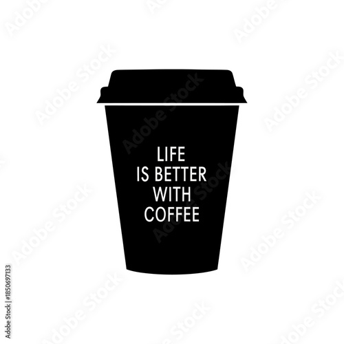 Black Coffee Cup with Inspirational Quote.