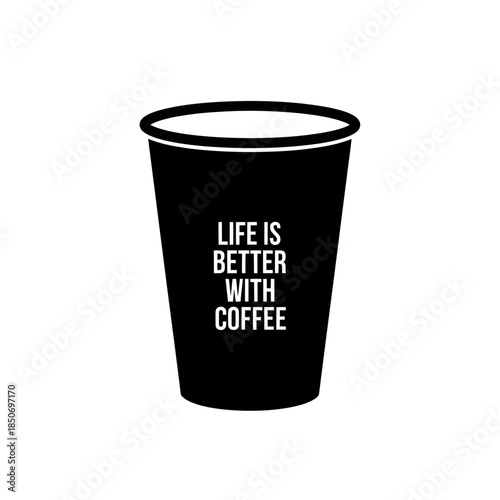 Black Coffee Cup with Inspirational Quote.