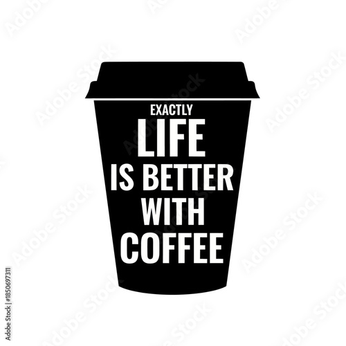 Black Coffee Cup with Inspirational Quote.