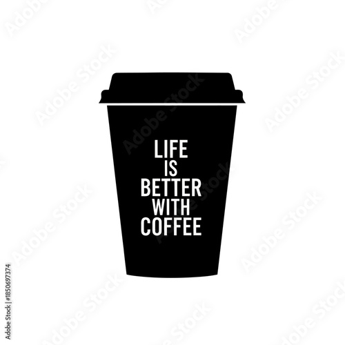 Black Coffee Cup with Inspirational Quote.