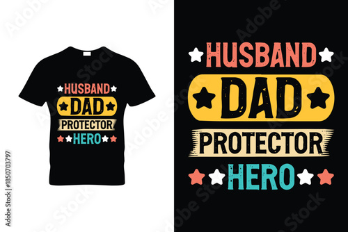 Husband Dad Protector Hero Funny Father's Day T Shirt