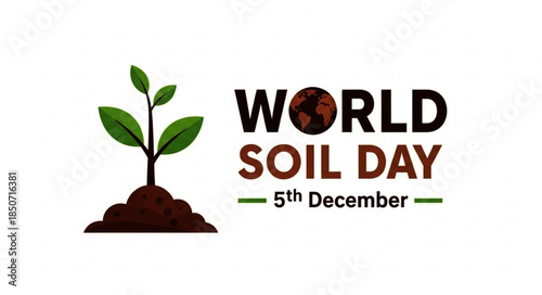 World Soil Day Illustration with Sprout, Soil, and Globe, December 5th