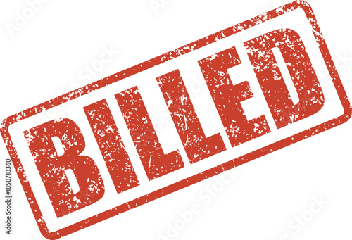 A red grunge rubber stamp clearly indicates the word BILLED on a pristine white isolated background