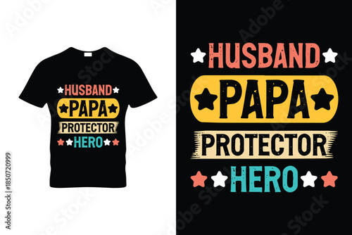 Husband Papa Protector Hero Funny Father's Day T Shirt