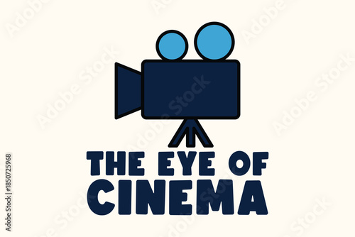 The Eye of Cinema Vintage Film Camera Typography Illustration