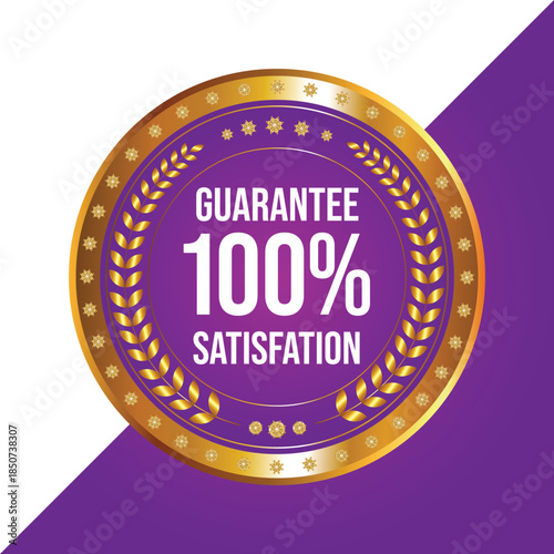100 satisfaction guarantee seal of quality