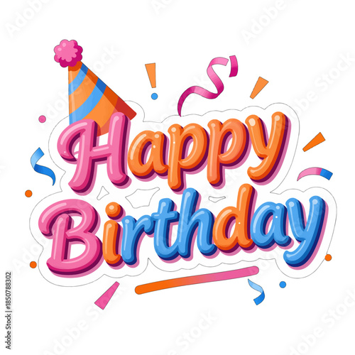 Colorful Happy Birthday Text With Party Hat and Confetti