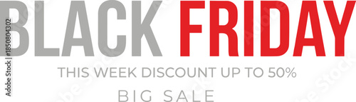 Black Friday Big Sale Typography Design Featuring Red and Grey Text with Fifty Percent Discount Announcement on White Background Template.