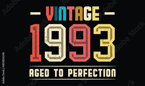 Vintage 1993 Aged to Perfection birthday t shirt design