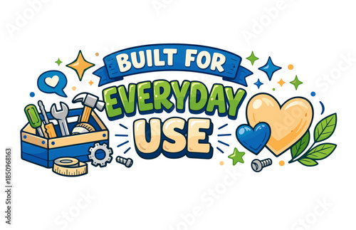 Colorful toolkit and positive symbols highlight built for everyday use theme