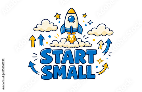 Start small: blue rocket launch with clouds, stars, arrows, and inspirational text