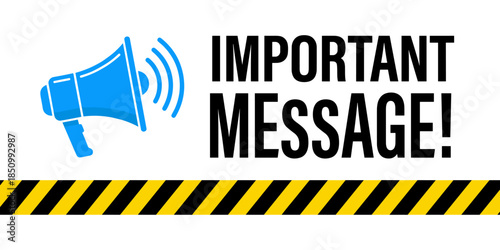 Important message announcement concept with megaphone
