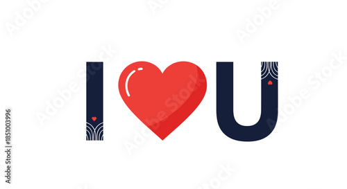 Simple and modern graphic design of the phrase I Love You, with the word love replaced by a large red heart symbol illustration.