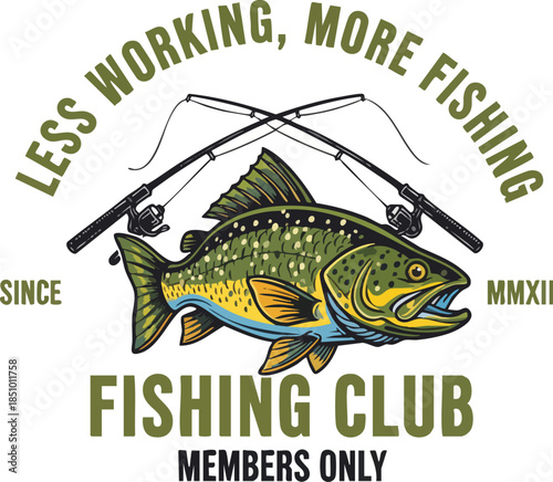 Fishing Club Emblem with Trout Illustration and "Less Working, More Fishing" Slogan.