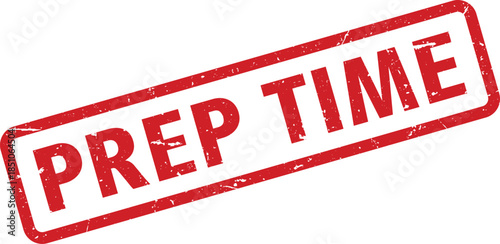 Distressed Red Prep Time Stamp on White Background Preparation, Planning, and Readiness