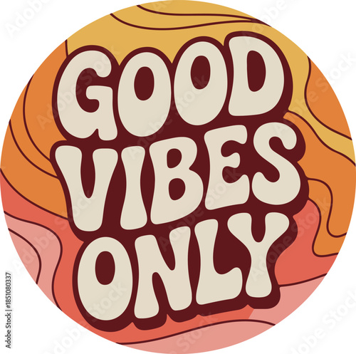 Retro circular badge with good vibes only text vector 2