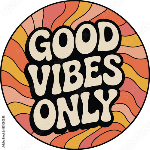 Retro circular badge with good vibes only text vector 1