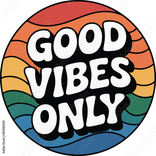 Retro style circular badge with good vibes only text vector