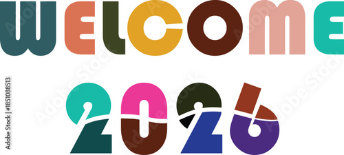 Vibrant welcome to 2026 graphic design