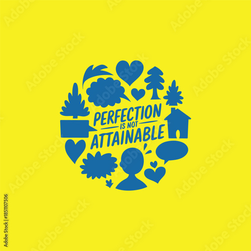 Perfection Is Not Attainable Inspirational Quote Art
