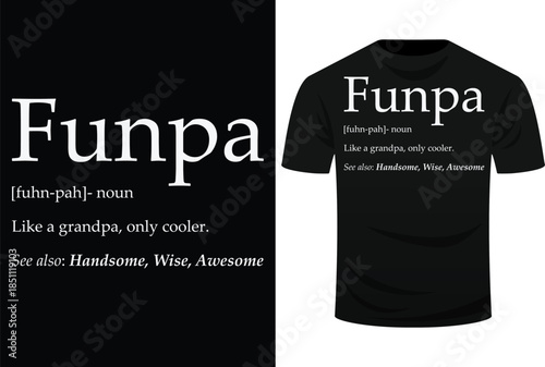 Funpa [Fuhn-Pah]- Noun Like a Grandpa Handsome Wise AweSome Svg Design