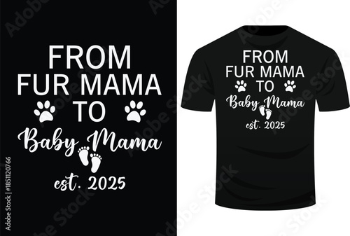 From Fur Mama To Baby Mama Est. 2025 Svg Design