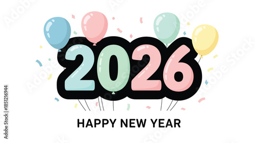 Colorful balloons and confetti celebrate the upcoming year 2026 new year