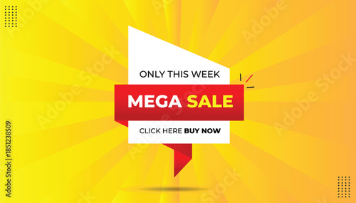 Mega sale click here buy now only this week editable sticker icon label eps format banner template design with white red gradient shapes white yellow bold font yellow orange abstract hot background