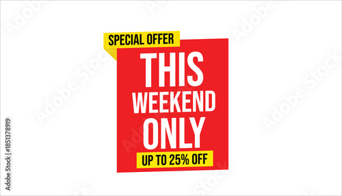 this weekend only special offer up to 25% off