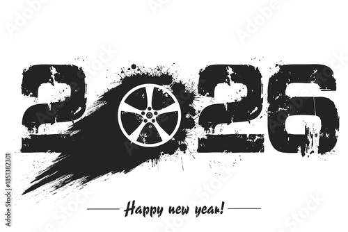 Numbers 2026 and flying abstract car wheel made from blots with by milky way in grunge style. Happy New Year 2026. Design template for greeting card. Vector illustration on isolated background