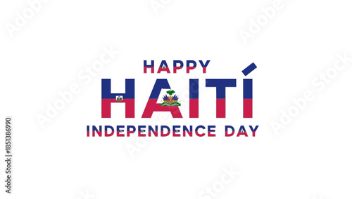 Graphic design celebrating Haiti Independence Day with colorful text and flag elements on a clean background.