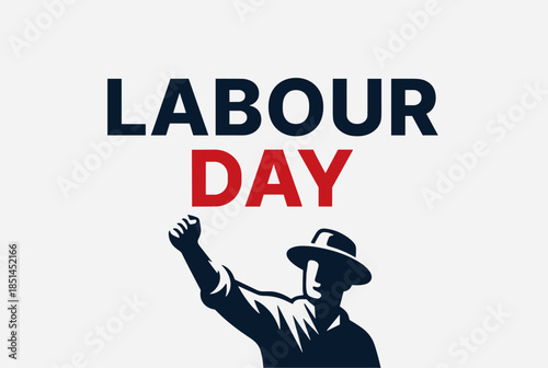Labour Day Illustration with a Workers Raised Fist and Bold Text